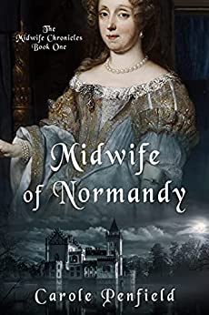 Midwife of Normandy by Carole Penfield